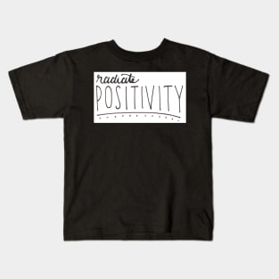 Radiate Positivity Kids T-Shirt